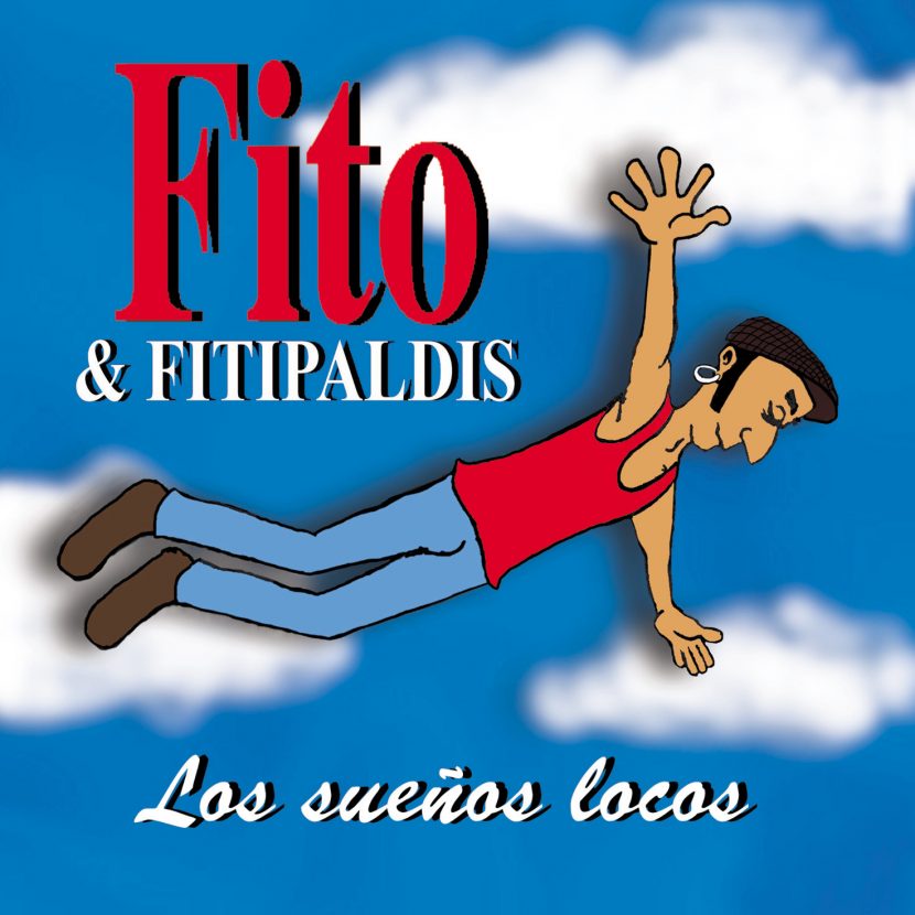 Fito & Fitipaldis Los Sueños Locos