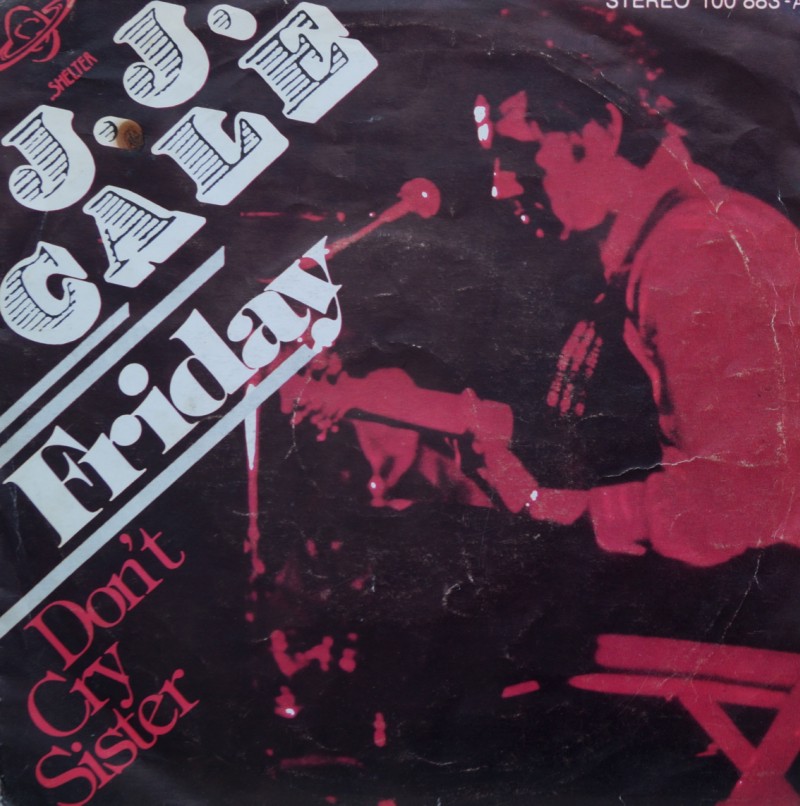 J J Cale - Friday. Single Vinilo 45 rpm