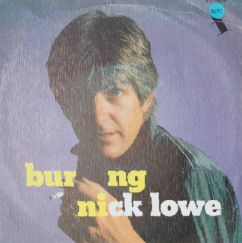 Nick Lowe - Burning. Single Vinilo 45 rpm