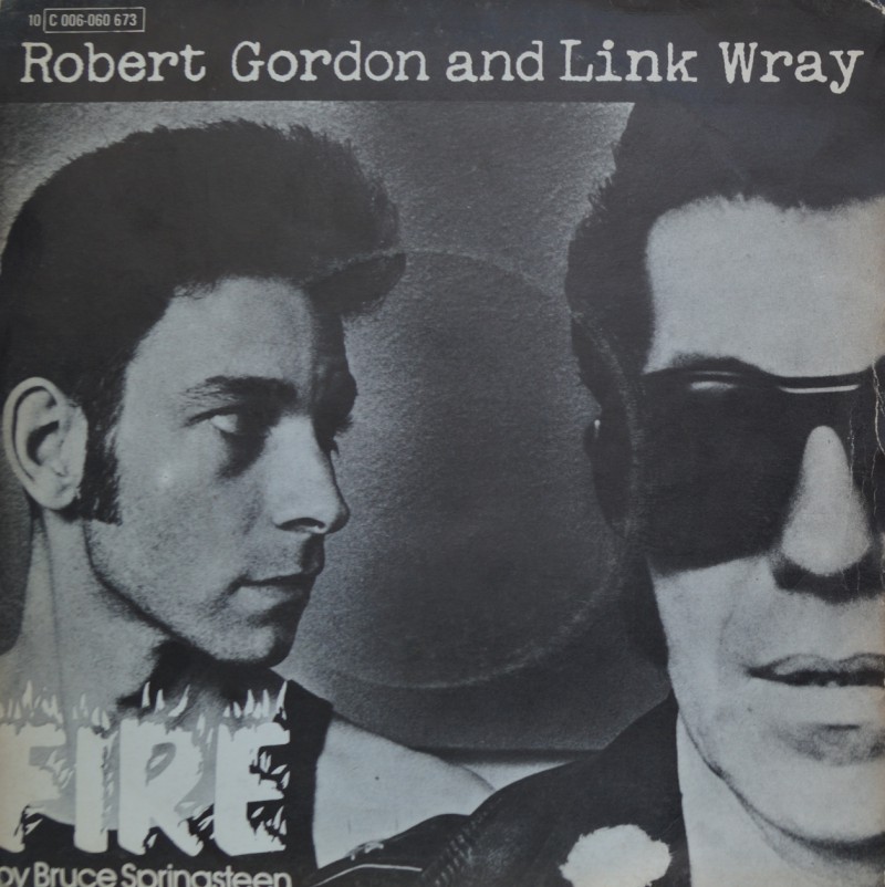 Robert Gordon & Link Wray - Fire (By Bruce Springsteen) Single Vinilo 45 rpm